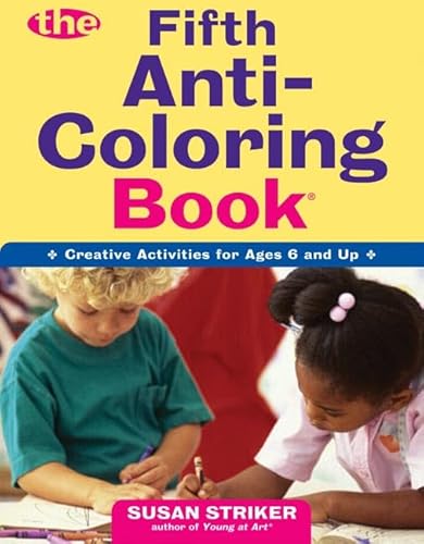 Beispielbild fr The Fifth Anti-Coloring Book: Creative Activities for Ages 6 and Up zum Verkauf von Half Price Books Inc.