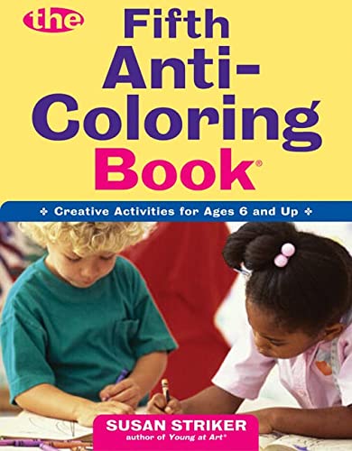 Stock image for The Fifth Anti-Coloring Book : Creative Activities for Ages 6 and Up for sale by Better World Books: West