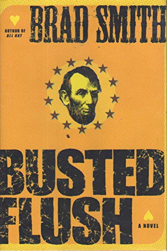 Imagen de archivo de Busted Flush : A Novel a la venta por Better World Books