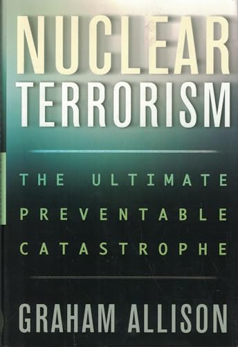 9780805076516: Nuclear Terrorism: The Ultimate Preventable Catastrophe