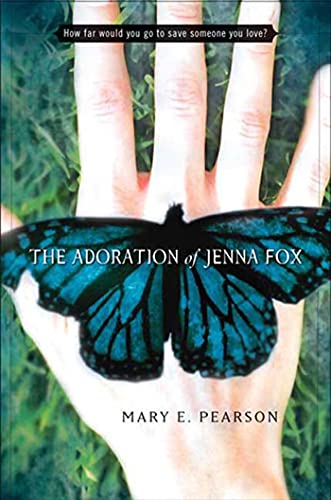 9780805076684: The Adoration of Jenna Fox (The Jenna Fox Chronicles, 1)