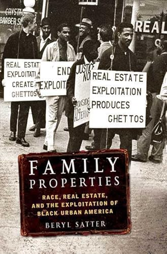 Beispielbild fr Family Properties : Race, Real Estate, and the Exploitation of Black Urban America zum Verkauf von Better World Books