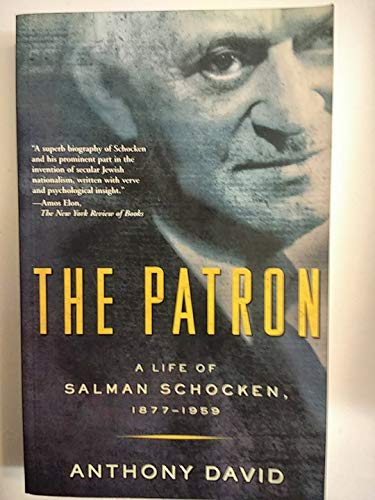 Stock image for THE Patron: A Life of Salman Schocken 1877-1959 for sale by WorldofBooks