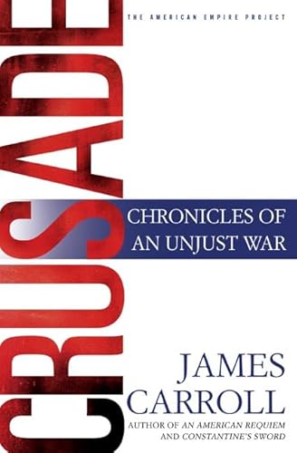 Beispielbild fr CRUSADE: Chronicles of an Unjust War zum Verkauf von Joe Staats, Bookseller