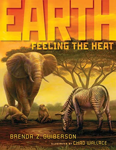 Stock image for Earth: Feeling the Heat for sale by SecondSale