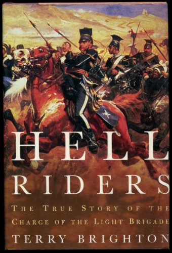 9780805077223: Hell Riders: The True Story of the Charge of the Light Brigade