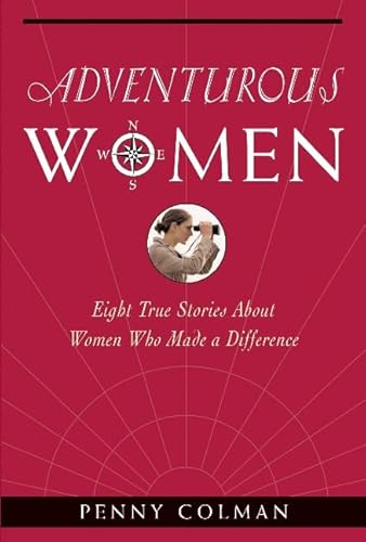 9780805077445: Adventurous Women: Eight True Stories about Women Who Made a Difference