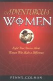 9780805077445: Adventurous Women: Eight True Stories About Women Who Made a Difference