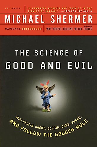 Beispielbild fr The Science of Good and Evil: Why People Cheat, Gossip, Care, Share, and Follow the Golden Rule (Holt Paperback) zum Verkauf von Wonder Book