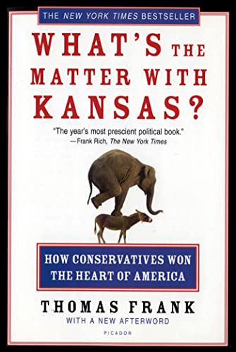 Beispielbild für What's the Matter with Kansas?: How Conservatives Won the Heart of America zum Verkauf von SecondSale