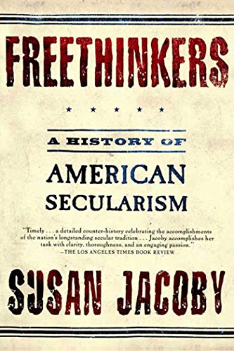 Beispielbild fr Freethinkers: A History of American Secularism zum Verkauf von Wonder Book