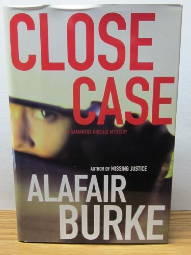 Stock image for Close Case (Samantha Kincaid Mysteries) for sale by More Than Words