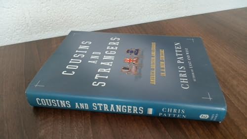 Stock image for Cousins and Strangers : America, Britain, and Europe in a New Century for sale by Better World Books