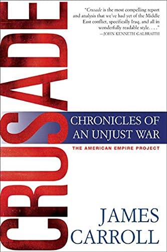 9780805078435: Crusade: Chronicles of an Unjust War (American Empire Project)