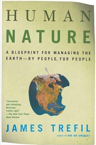 Imagen de archivo de Human Nature. A Blueprint for Managing the Earth - by People, for People a la venta por Valley Books