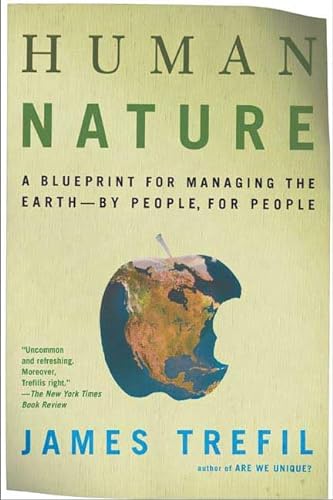 9780805078480: Human Nature: A Blueprint For Managing The Earth--by People, For People: A Blueprint for Managaing the Earth - By People, For People