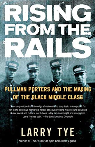 Immagine dell'editore per Rising from the Rails: Pullman Porters and the Making of the Black Middle Class venduto da ThriftBooks-Atlanta