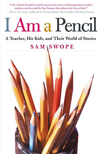 Beispielbild fr I Am a Pencil : A Teacher, His Kids, and Their World of Stories zum Verkauf von Better World Books