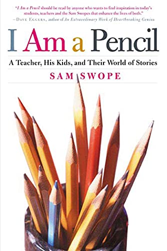 Stock image for I Am a Pencil : A Teacher, His Kids, and Their World of Stories for sale by Better World Books: West