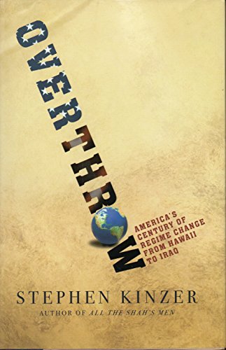 Beispielbild fr Overthrow : America's Century of Regime Change from Hawaii to Iraq zum Verkauf von Better World Books