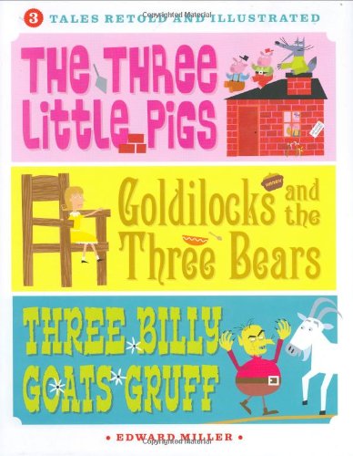 Imagen de archivo de 3 Tales Retold And Illustrated: The Three Little Pigs, Goldilocks And the Three Bears, Three Billy Goats Gruff a la venta por Goodwill