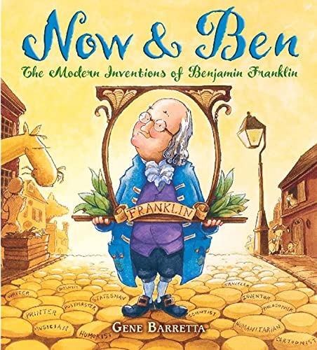 Stock image for Now & Ben: The Modern Inventions of Benjamin Franklin for sale by SecondSale