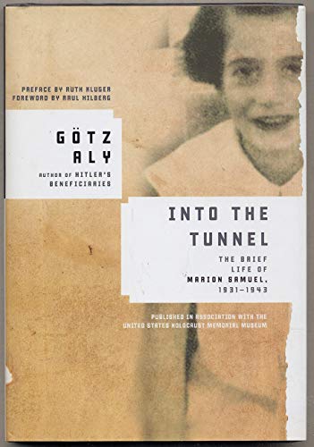 Beispielbild fr Into the Tunnel: The Brief Life of Marion Samuel, 1931-1943 zum Verkauf von BooksRun