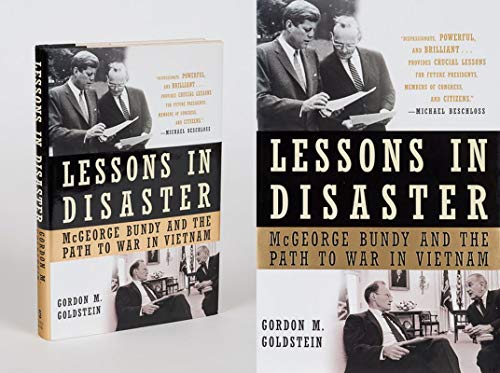 Stock image for Lessons in Disaster: McGeorge Bundy and the Path to War in Vietnam for sale by SecondSale