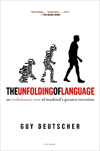 Beispielbild fr The Unfolding of Language : An Evolutionary Tour of Mankind's Greatest Invention zum Verkauf von Better World Books