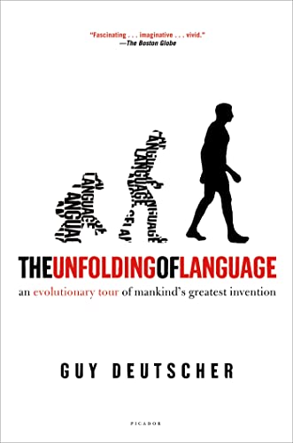 9780805080124: The Unfolding of Language: An Evolutionary Tour of Mankind's Greatest Invention