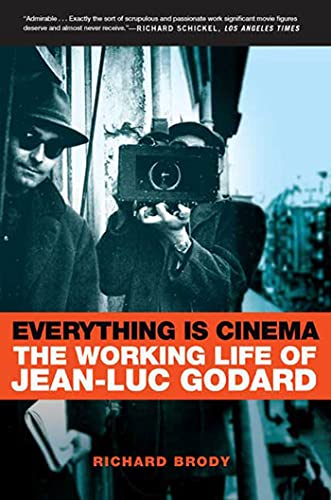 Imagen de archivo de Everything Is Cinema: The Working Life of Jean-Luc Godard a la venta por GF Books, Inc.