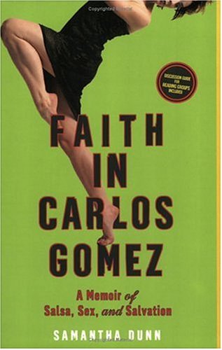 9780805080162: Faith In Carlos Gomez: A Memoir Of Salsa, Sex And Salvation