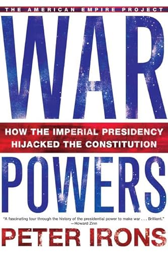 Beispielbild fr War Powers : How the Imperial Presidency Hijacked the Constitution zum Verkauf von Better World Books