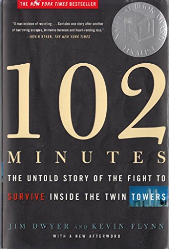 102 Minutes: The Untold Story of the Fight to Survive Inside the Twin Towers (9780805080322) by Dwyer, Jim; Flynn, Kevin