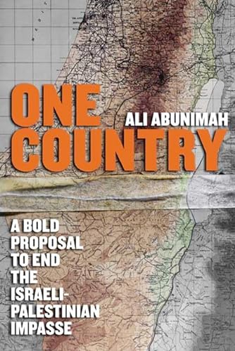 9780805080346: One Country: A Bold Proposal to End the Israeli-palestinian Impasse