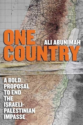 9780805080346: One Country: A Bold Proposal to End the Israeli-Palestinian Impasse