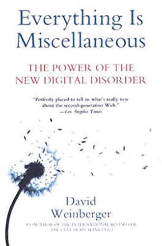 9780805080438: Everything Is Miscellaneous: The Power of the New Digital Disorder