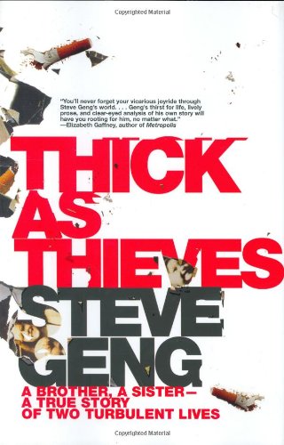 Stock image for Thick As Thieves: A Brother, a Sister--a True Story of Two Turbulent Lives for sale by Wonder Book