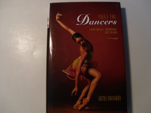 Imagen de archivo de Meet the Dancers: From Ballet, Broadway, and Beyond a la venta por SecondSale