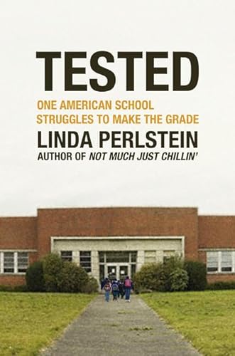 Stock image for Tested: One American School Struggles to Make the Grade for sale by Gulf Coast Books