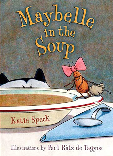 Maybelle in the Soup (9780805080926) by Speck, Katie