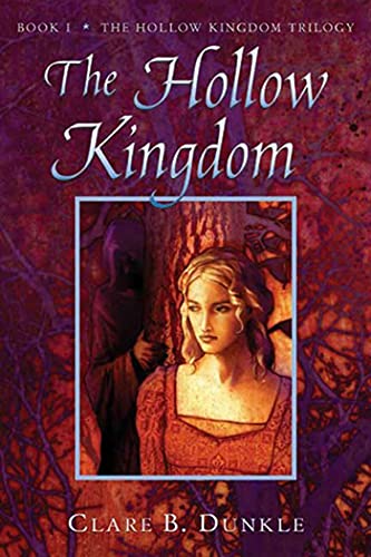Stock image for The Hollow Kingdom: Book I -- The Hollow Kingdom Trilogy (Hollow Kingdom Trilogy, 1) for sale by Save With Sam