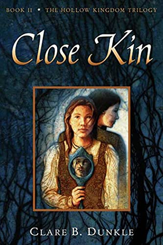 Stock image for Close Kin: Book II -- The Hollow Kingdom Trilogy (Hollow Kingdom Trilogy, 2) for sale by Save With Sam