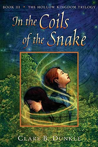 9780805081107: In the Coils of the Snake: Book III -- The Hollow Kingdom Trilogy: 3