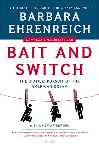 Stock image for Bait And Switch: The (Futile) Pursuit of the American Dream for sale by Lowry's Books