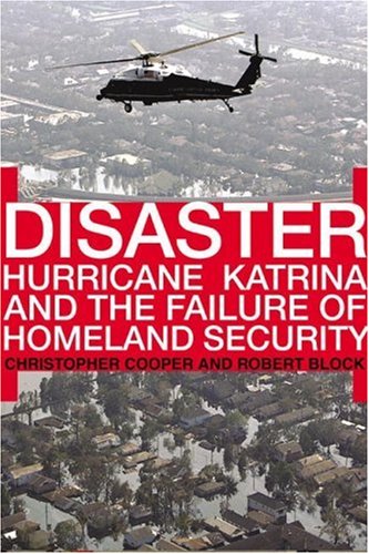 Imagen de archivo de Disaster: Hurricane Katrina and the Failure of Homeland Security a la venta por Front Cover Books