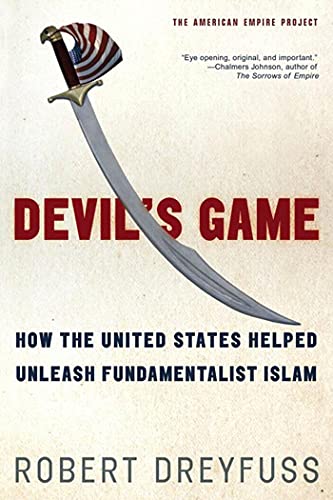 Stock image for Devil's Game: How the United States Helped Unleash Fundamentalist Islam (American Empire Project) for sale by SecondSale