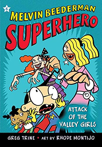 9780805081619: Attack of the Valley Girls: 6 (Melvin Beederman Superhero, 6)