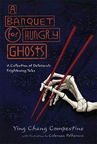 9780805082081: A Banquet for Hungry Ghosts: A Collection of Deliciously Frightening Tales