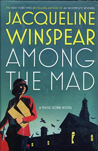 Beispielbild fr Among the Mad Maisie Dobbs Mys zum Verkauf von SecondSale